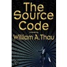 The Source Code door William A. Thau