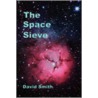 The Space Sieve by David Smith