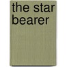 The Star Bearer door Dianne Hofmeyr