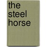 The Steel Horse door Harry Castleman