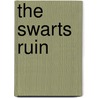 The Swarts Ruin by Harriet S. Cosgrove