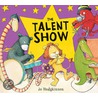 The Talent Show door Jo Hodgkinson