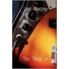 The Thing Is... door John Murphy