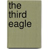 The Third Eagle door R.A. MacAvoy