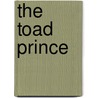 The Toad Prince door Rebecca Lisle