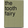 The Tooth Fairy door Robin Bordwine