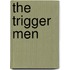 The Trigger Men