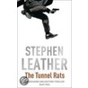 The Tunnel Rats by Stephen Leather