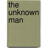 The Unknown Man by William Carroll