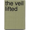 The Veil Lifted door Robert O. Paxton