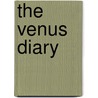 The Venus Diary by Heath L. Buckmaster