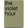 The Violet Hour by Richard Greenberg
