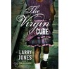 The Virgin Cure door Larry Jones