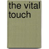 The Vital Touch by Victor E. Southworth