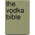 The Vodka Bible