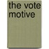 The Vote Motive