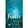 The Water Clock door Jim Kelly