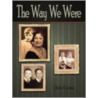 The Way We Were by Dick Curtis