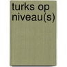 Turks op niveau(s) door Lubbers-Muylwyk