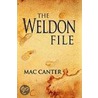 The Weldon File door Mac Canter
