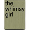The Whimsy Girl door Canty Charlotte
