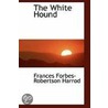 The White Hound door Frances Forbes-Robertson Harrod