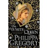 The White Queen door Phillippa Gregory