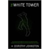 The White Tower door Dorothy Johnston