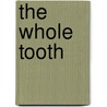 The Whole Tooth door Martin Nweeia