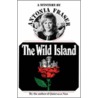 The Wild Island by Antonia Fraser