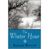 The Winter Hour door Barbara Wolpow
