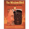The Wisdom Bird by Sheldon Oberman