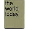 The World Today by Peter O. Muller