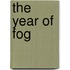 The Year Of Fog
