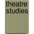 Theatre Studies