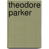 Theodore Parker by Albert Walkley