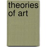 Theories Of Art door Moshe Barasch