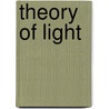 Theory of Light door Richard Cockburn Maclaurin