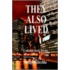 They Also Lived