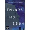 Things Not Seen door Andrew Clements
