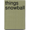 Things Snowball by Rich Hall