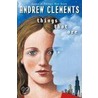 Things That Are door Andrew Clements