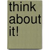 Think about It! door Ronald L. Jackson