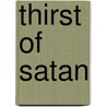 Thirst Of Satan by George Sterling