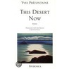 This Desert Now door Yves Prefontaine