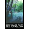 This Foundation by Fiauna Lee Lund