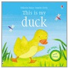 This Is My Duck by Felicity Brooks