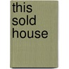 This Sold House door Diane Keyes