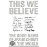 This We Believe door John H. Armstrong