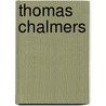 Thomas Chalmers door Mrs Oliphant